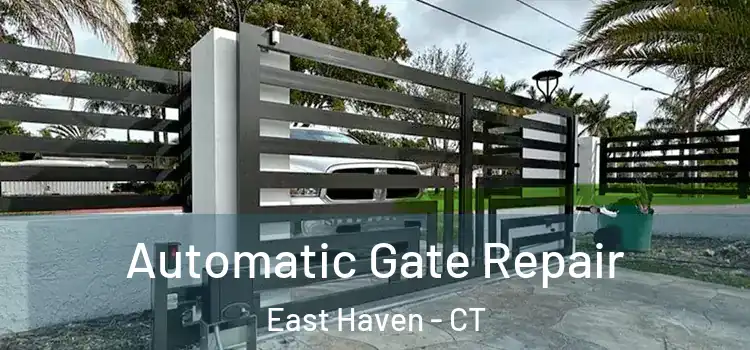 Automatic Gate Repair East Haven - CT