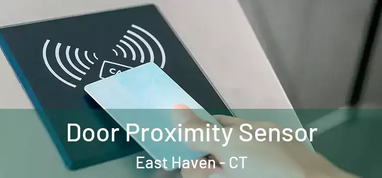 Door Proximity Sensor East Haven - CT