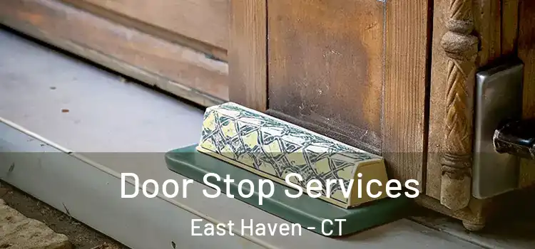 Door Stop Services East Haven - CT