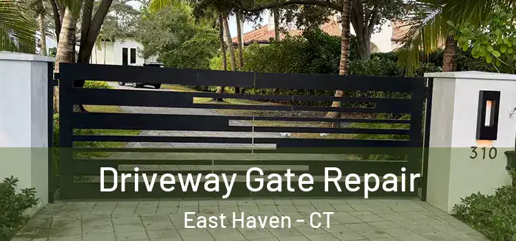 Driveway Gate Repair East Haven - CT