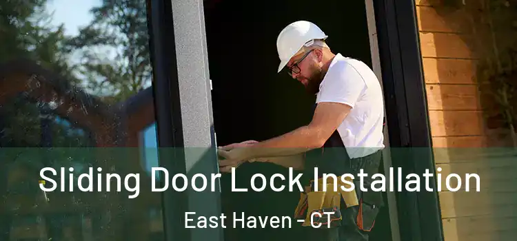 Sliding Door Lock Installation East Haven - CT