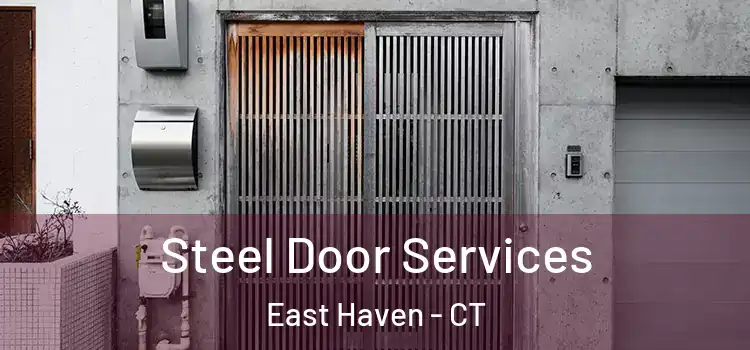 Steel Door Services East Haven - CT
